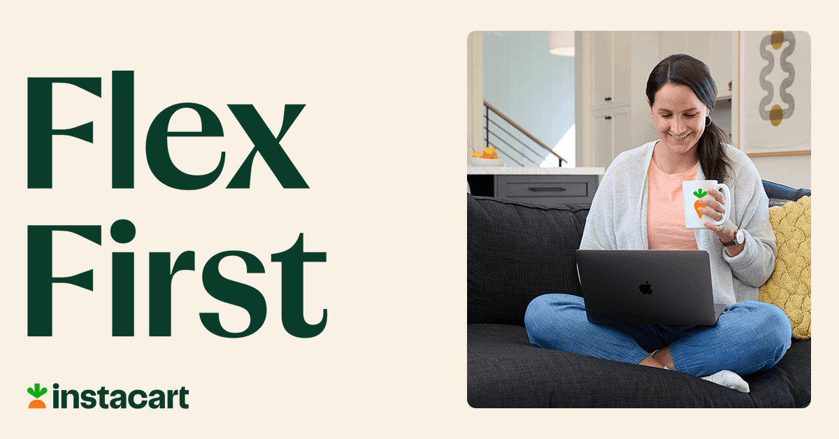 Flex First - Instacart's Future of Work