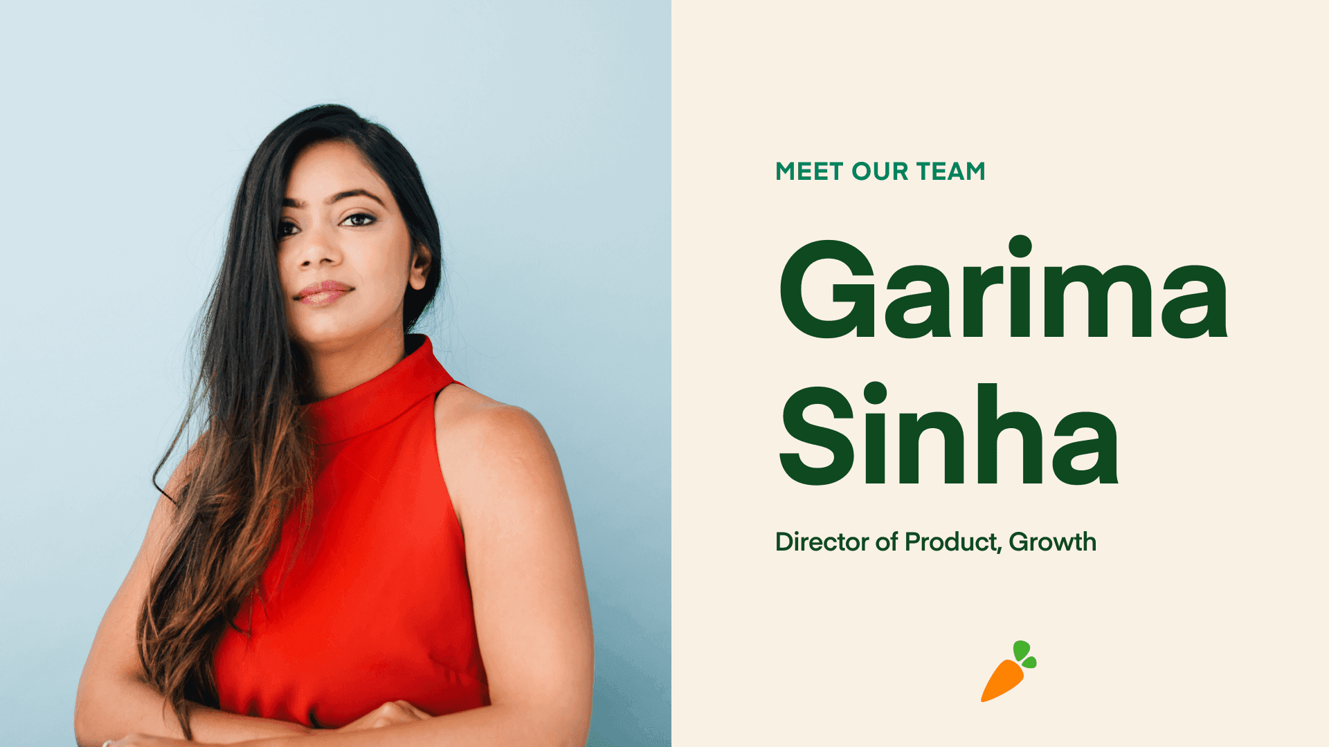 Garima Sinha, Director of Product Management, Growth